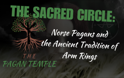 The Sacred Circle: Norse Pagans and the Ancient Tradition of Arm Rings