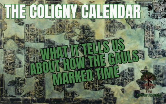 The Coligny Calendar: What It Tells Us About How the Gauls Marked Time